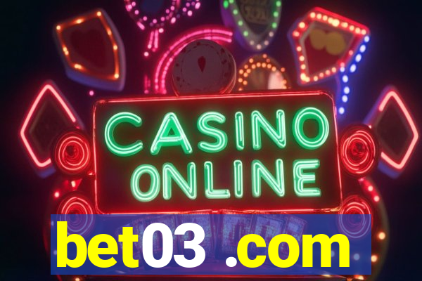 bet03 .com